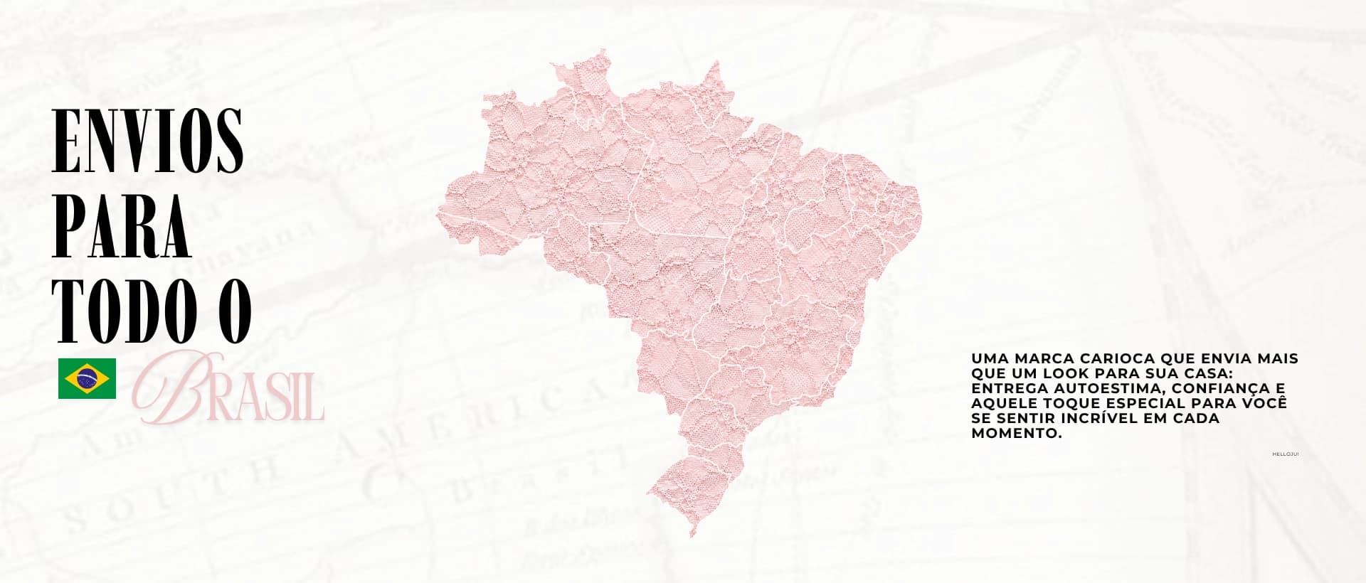 Envios para todo o Brasil - HELLOJU