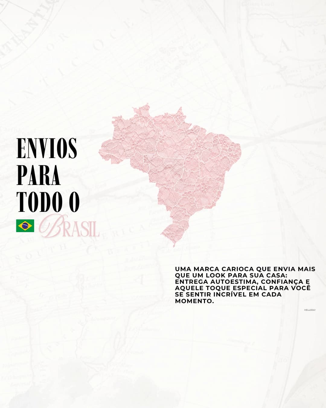 Envios para todo o Brasil - HELLOJU